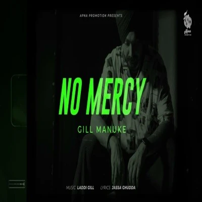 No Mercy Gill Manuke mp3 song download, No Mercy Gill Manuke full album mp3 song