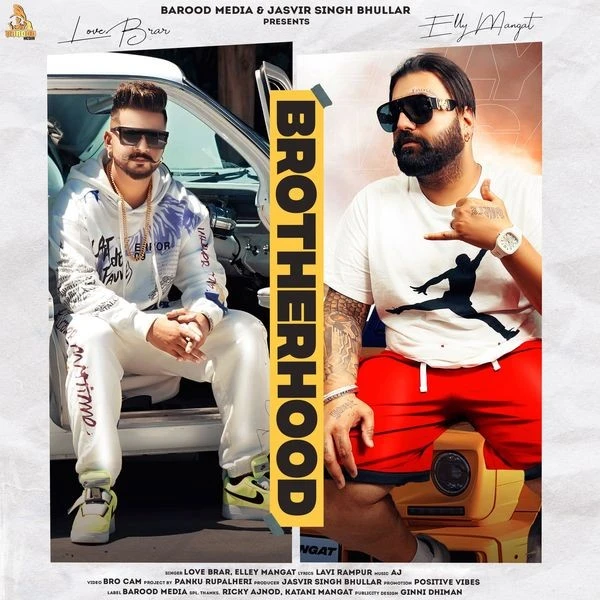 Brotherhood Love Brar, Elly Mangat mp3 song download, Brotherhood Love Brar, Elly Mangat full album mp3 song