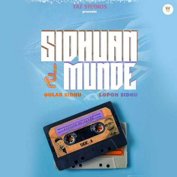 Sidhuan De Munde Lopon Sidhu, Gulab Sidhu mp3 song download, Sidhuan De Munde - EP Lopon Sidhu, Gulab Sidhu full album mp3 song