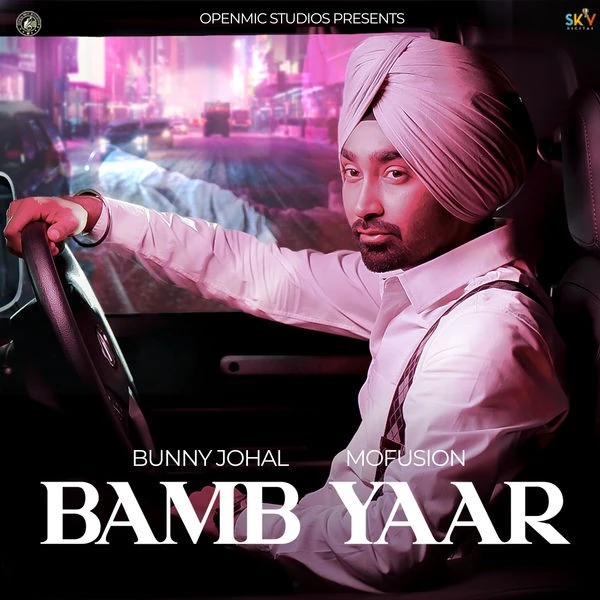 Bamb Yaar Bunny Johal mp3 song download, Bamb Yaar Bunny Johal full album mp3 song
