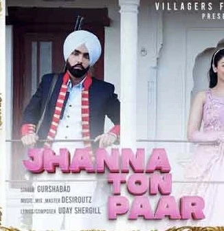 Jhanna Ton Paar Gurshabad mp3 song download, Jhanna Ton Paar Gurshabad full album mp3 song