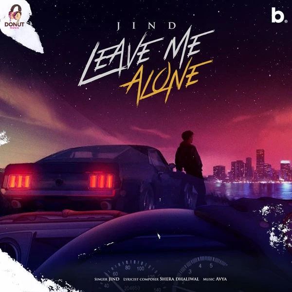 Leave Me Alone Jind mp3 song download, Leave Me Alone Jind full album mp3 song