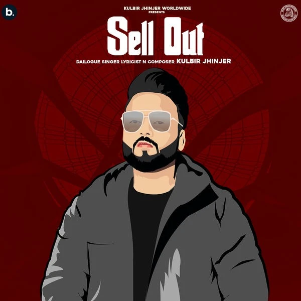 Sell Out Kulbir Jhinjer mp3 song download, Sell Out Kulbir Jhinjer full album mp3 song