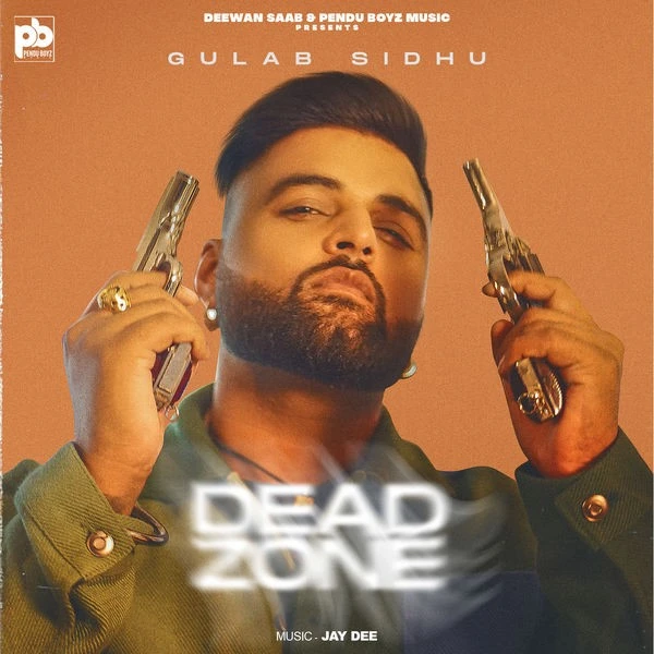 Dead Zone Gulab Sidhu mp3 song download, Dead Zone Gulab Sidhu full album mp3 song