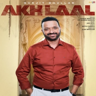 Akh Laal Surjit Bhullar mp3 song download, Akh Laal Surjit Bhullar full album mp3 song