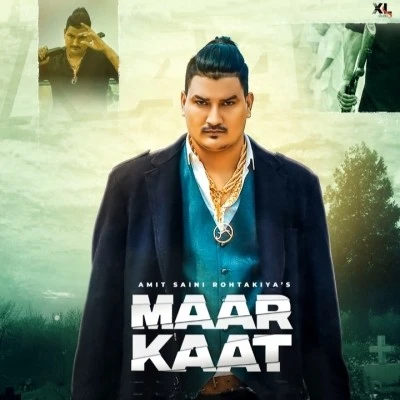 Maar Kaat Amit Saini Rohtakiya mp3 song download, Maar Kaat Amit Saini Rohtakiya full album mp3 song