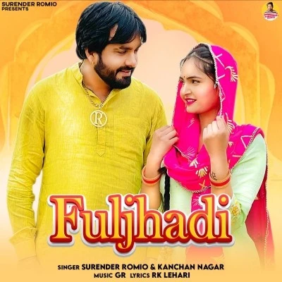 Fuljhadi Surender Romio, Kanchan Nagar mp3 song download, Fuljhadi Surender Romio, Kanchan Nagar full album mp3 song
