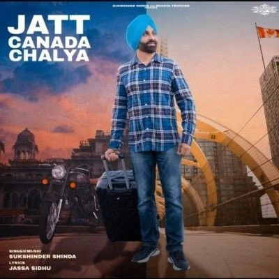 Jatt Canada Chalya Sukshinder Shinda mp3 song download, Jatt Canada Chalya Sukshinder Shinda full album mp3 song
