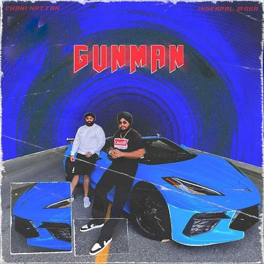 Gunman,Inderpal Moga Chani Nattan mp3 song download, Gunman,Inderpal Moga Chani Nattan full album mp3 song