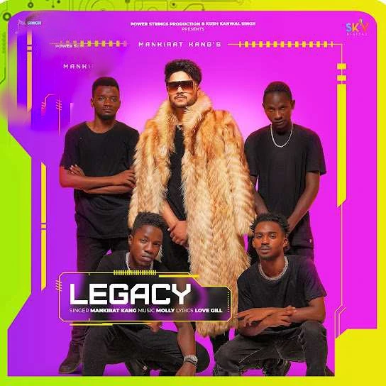 Legacy Mankirat Kang mp3 song download, Legacy Mankirat Kang full album mp3 song