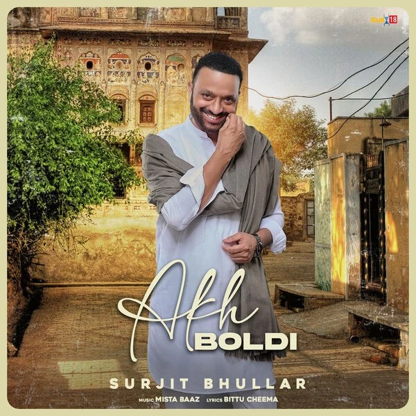 Akh Boldi Surjit Bhullar mp3 song download, Akh Boldi Surjit Bhullar full album mp3 song