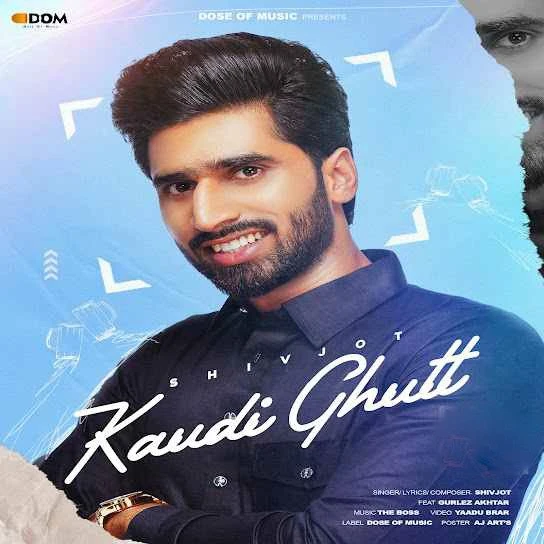 Kaudi Ghutt Shivjot mp3 song download, Kaudi Ghutt Shivjot full album mp3 song