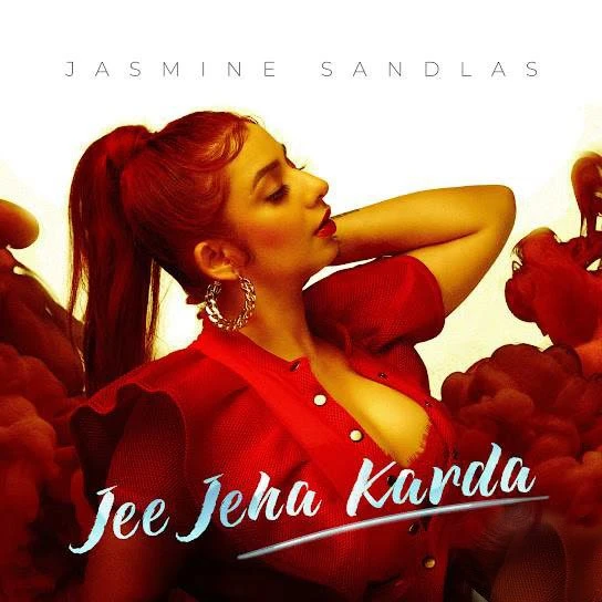 Jee Jeha Karda Jasmine Sandlas mp3 song download, Jee Jeha Karda Jasmine Sandlas full album mp3 song