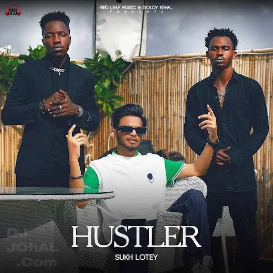 Hustler Sukh Lotey mp3 song download, Hustler Sukh Lotey full album mp3 song