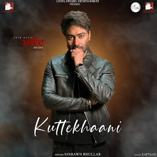 Kuttekhaani Nishawn Bhullar mp3 song download, Kuttekhaani Nishawn Bhullar full album mp3 song