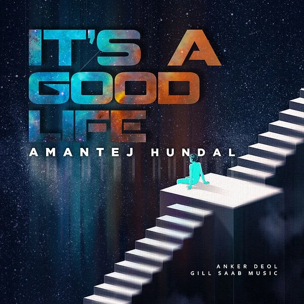 Vibe Amantej Hundal mp3 song download, Its a Good Life Amantej Hundal full album mp3 song