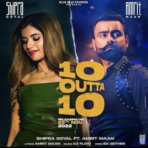 10 Outta 10 Amrit Maan, Shipra Goyal mp3 song download, 10 Outta 10 Amrit Maan, Shipra Goyal full album mp3 song