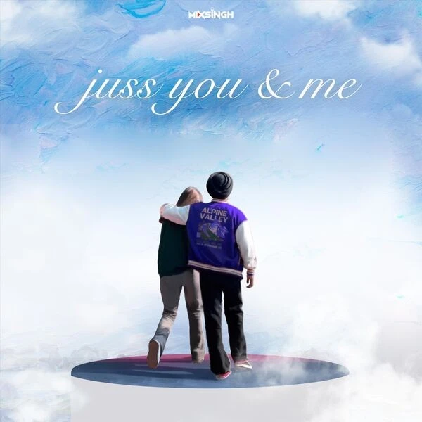 My Wishes Juss, Mixsingh mp3 song download, Juss You & Me Juss, Mixsingh full album mp3 song