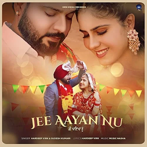 Jee Aayan Nu Hardeep Virk, Sudesh Kumari mp3 song download, Jee Aayan Nu Hardeep Virk, Sudesh Kumari full album mp3 song