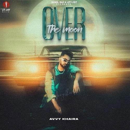 Koka Avvy Khaira mp3 song download, Over the Moon Avvy Khaira full album mp3 song