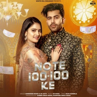 Note 100-100 Ke Surender Romio, Ak Jatti mp3 song download, Note 100-100 Ke Surender Romio, Ak Jatti full album mp3 song
