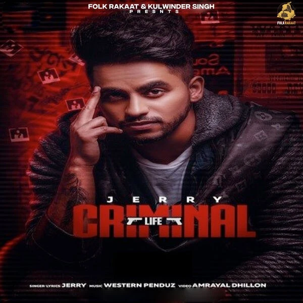 Criminal Life Jerry mp3 song download, Criminal Life Jerry full album mp3 song