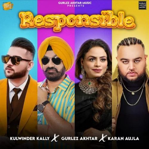 Responsible Kulwinder Kally, Gurlez Akhtar mp3 song download, Responsible Kulwinder Kally, Gurlez Akhtar full album mp3 song