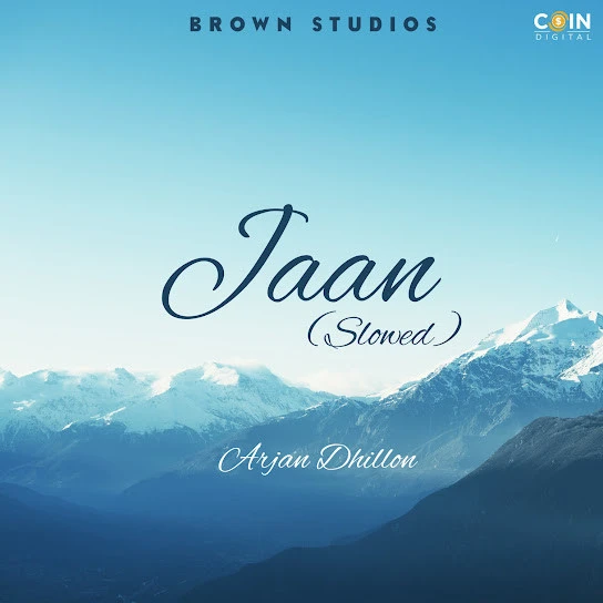 Jaan (Slowed Version) Arjan Dhillon mp3 song download, Jaan (Slowed Version) Arjan Dhillon full album mp3 song