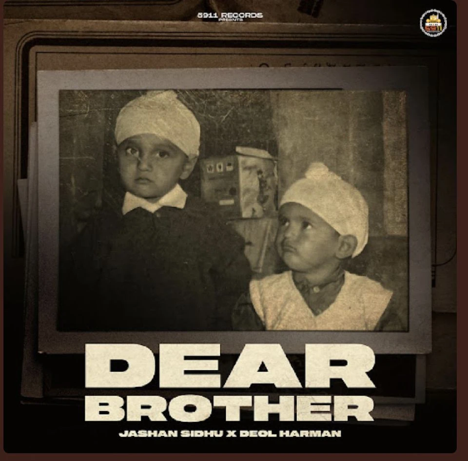Dear Brother Jashan Sandhu mp3 song download, Dear Brother Jashan Sandhu full album mp3 song