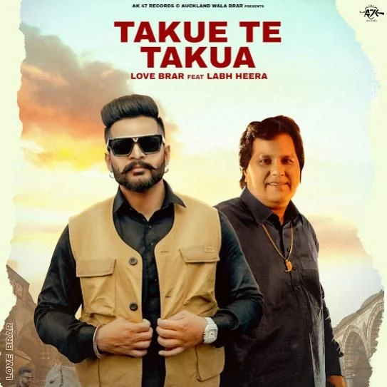 Takue Te Takua Love Brar, Labh Heera mp3 song download, Takue Te Takua Love Brar, Labh Heera full album mp3 song