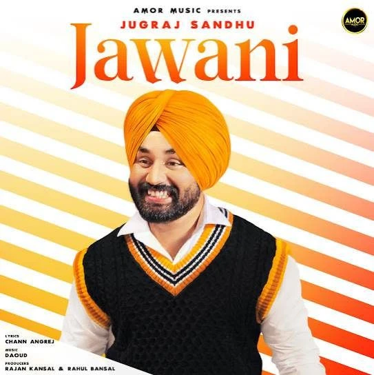 Jawani Jugraj Sandhu mp3 song download, Jawani Jugraj Sandhu full album mp3 song