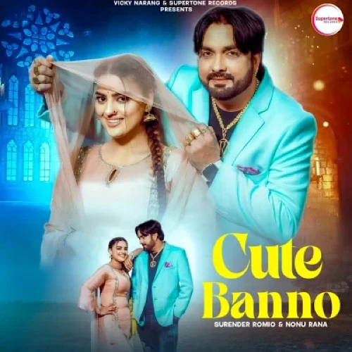 Cute Banno Surender Romio mp3 song download, Cute Banno Surender Romio full album mp3 song