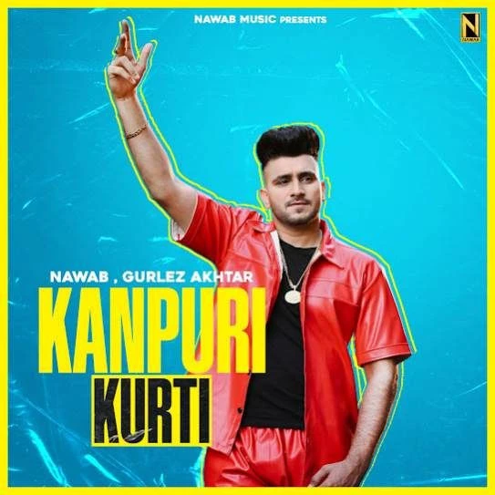 Kanpuri Kurti Nawab mp3 song download, Kanpuri Kurti Nawab full album mp3 song