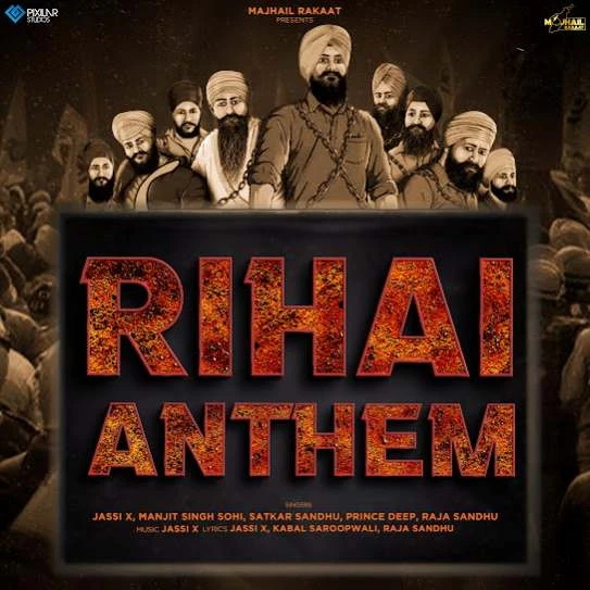 Rihai Anthem Jassi X, Manjeet Singh Sohi, Satkar Sandhu, Prince Deep mp3 song download, Rihai Anthem Jassi X, Manjeet Singh Sohi, Satkar Sandhu, Prince Deep full album mp3 song