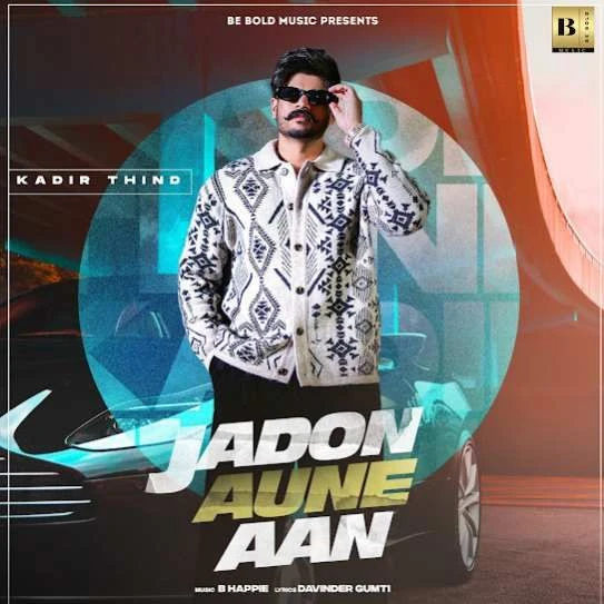 Jadon Aune Aan Kadir Thind mp3 song download, Jadon Aune Aan Kadir Thind full album mp3 song