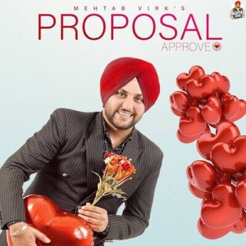 Proposal Approve Mehtab Virk mp3 song download, Proposal Approve Mehtab Virk full album mp3 song