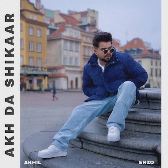 AKH DA SHIKAAR Akhil mp3 song download, AKH DA SHIKAAR Akhil full album mp3 song