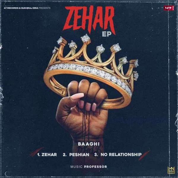 No Relationship Baaghi mp3 song download, Zehar - EP Baaghi full album mp3 song
