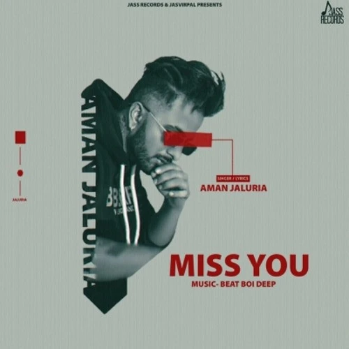 Miss You Aman Jaluria mp3 song download, Miss You Aman Jaluria full album mp3 song