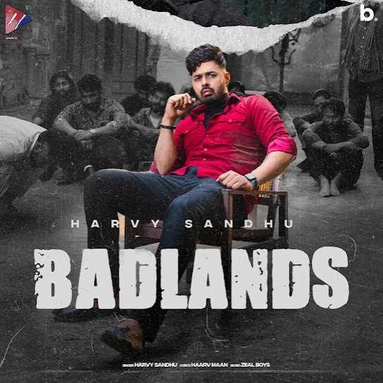 BadLands Harvy Sandhu mp3 song download, BadLands Harvy Sandhu full album mp3 song