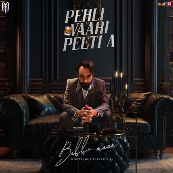 Pehli Vaari Peeti A Babbu Maan mp3 song download, Pehli Vaari Peeti A Babbu Maan full album mp3 song