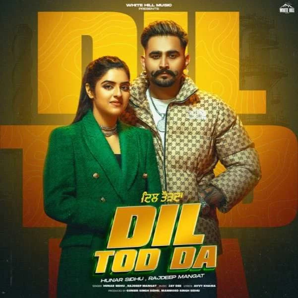 Dil Tod Da Hunar Sidhu mp3 song download, Dil Tod Da Hunar Sidhu full album mp3 song