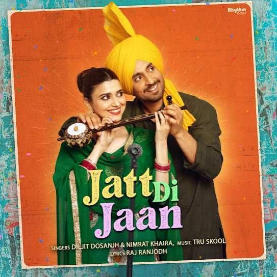 Jatt Di Jaan Diljit Dosanjh, Nimrat Khaira mp3 song download, Jatt Di Jaan Diljit Dosanjh, Nimrat Khaira full album mp3 song