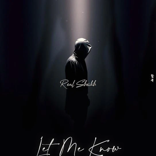 Let Me Know Real Sheikh mp3 song download, Let Me Know Real Sheikh full album mp3 song
