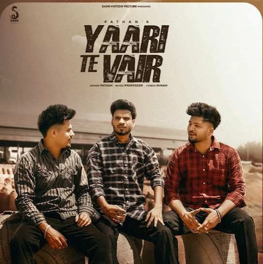 Yaari Te Vair Pathan mp3 song download, Yaari Te Vair Pathan full album mp3 song