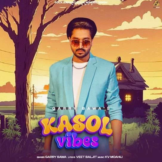 Kasol Vibes Garry Bawa mp3 song download, Kasol Vibes Garry Bawa full album mp3 song