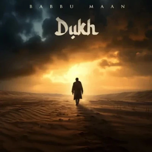 Dukh Babbu Maan mp3 song download, Dukh Babbu Maan full album mp3 song