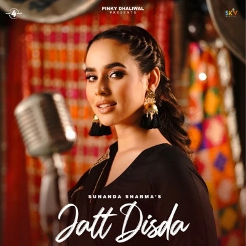 Jatt Disda Sunanda Sharma mp3 song download, Jatt Disda Sunanda Sharma full album mp3 song