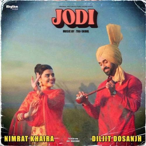 Lalkaareh Jatt De Diljit Dosanjh, Nimrat Khaira mp3 song download, Jodi - OST Diljit Dosanjh, Nimrat Khaira full album mp3 song