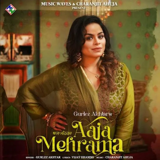 Aaja Mehrama Gurlez Akhtar mp3 song download, Aaja Mehrama Gurlez Akhtar full album mp3 song